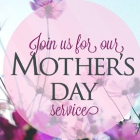 Mother’s Day Services